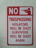 "No Trespassing Violators Will Be Shot Survivors Will Be Shot Again" skilt | Tilbuddet slutter snart